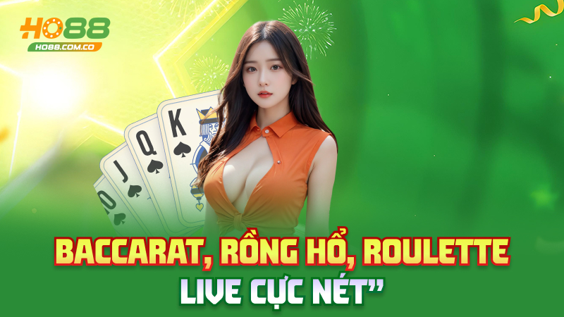 Casino Ho88 – Đánh bài như ở Macao, ngồi nhà vẫn chill