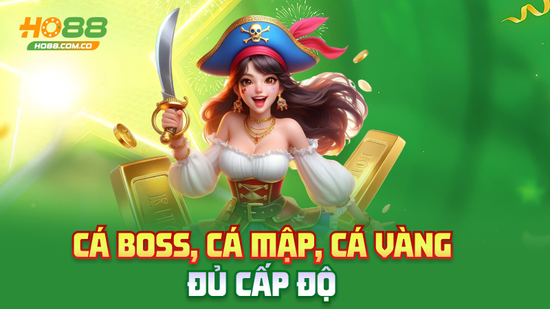Bắn cá Ho88 – Ngắm là trúng, xả đạn xong tiền về.