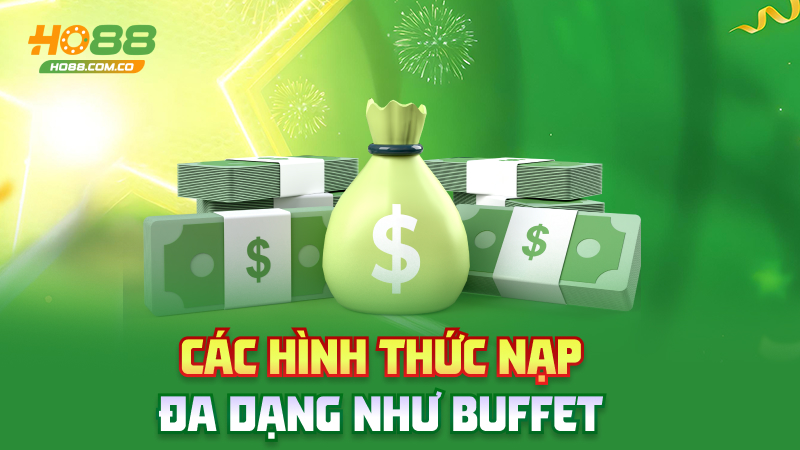 Nạp tiền Ho88 – Nhanh như chớp, khỏi chờ đợi