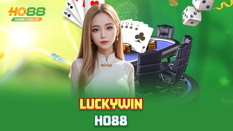 Luckywin Ho88 – Hên thì trúng, xui thì.. cũng vui.