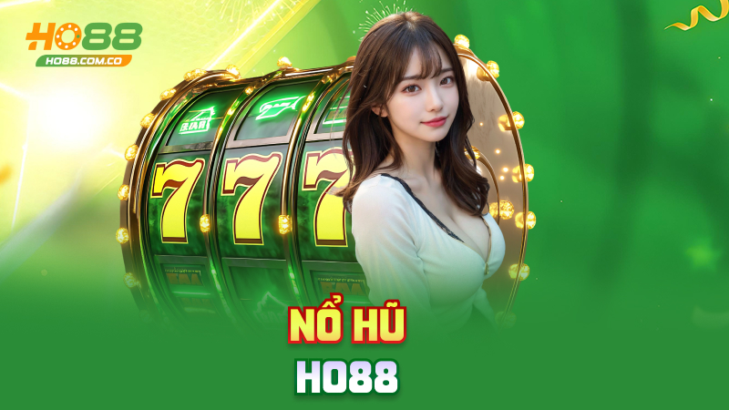 Nổ hũ Ho88 – Trúng phát muốn hét, tiền về như nước