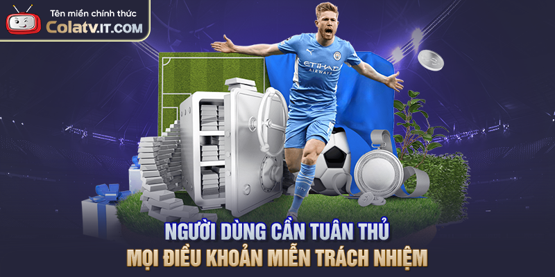Miễn Trừ Trách Nhiệm Và Phạm Vi Dùng Thông Tin COLATV