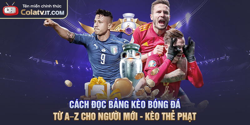 Cách Đọc Bảng Kèo Bóng Đá Từ A – Z Cho Người Mới