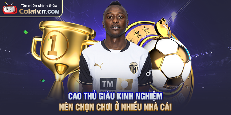 Nên Chơi Một Hay Nhiều Nhà Cái Khi Cá Cược Bóng Đá?