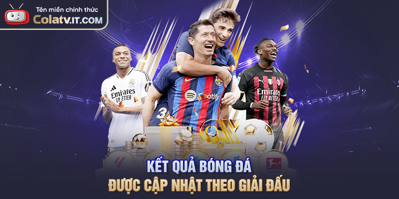 Kết Quả Bóng Đá – Dữ Liệu Quan Trọng Đánh Giá Đội Bóng