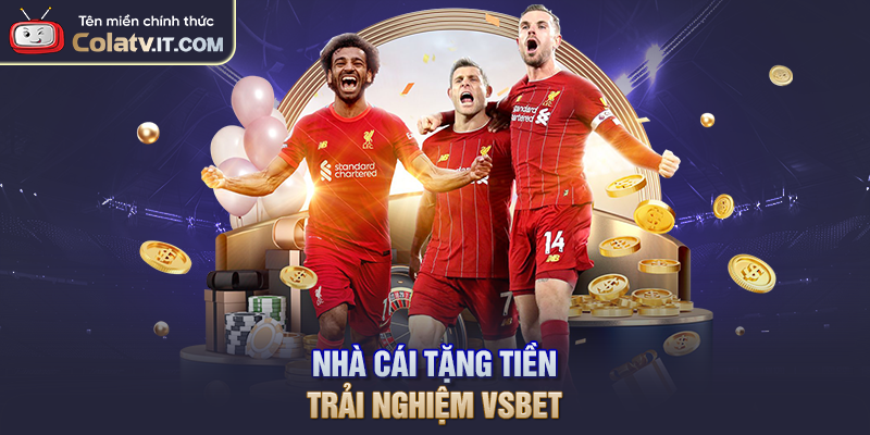Top Nhà Cái Tặng Tiền Trải Nghiệm Dành Cho Tân Cược Thủ