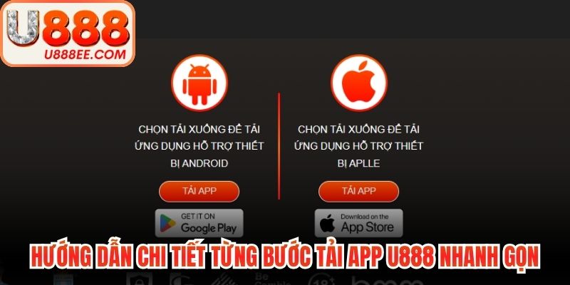 Tải App U888 - Hướng Dẫn Cài Đặt Ứng Dụng Siêu Tốc