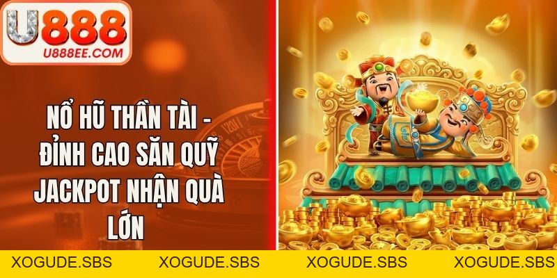 Nổ Hũ U888 - Cơ Hội Săn Jackpot Trúng Thưởng Cực Khủng
