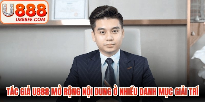 Tác Giả U888 Huỳnh Nhựt - Hành Trình Định Vị Thương Hiệu