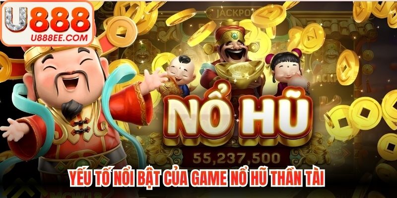 Nổ Hũ Thần Tài - Đỉnh Cao Săn Quỹ Jackpot Nhận Quà Lớn 
